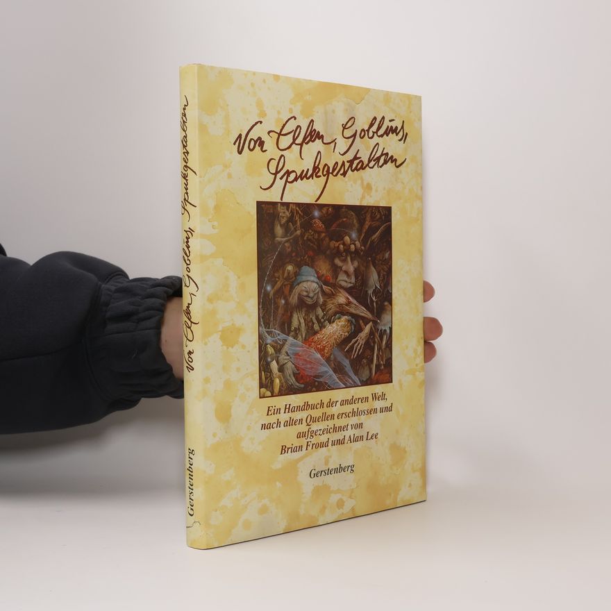Brian Froud Von Elfen, Goblins, Spukgestalten