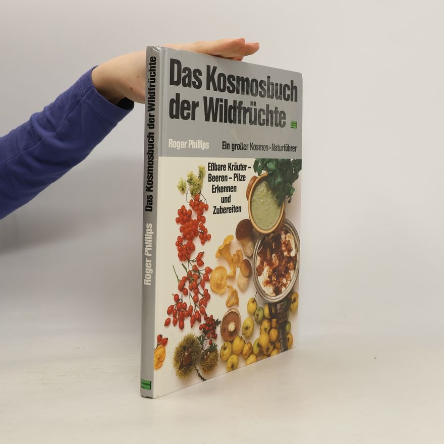 Roger Phillips Das Kosmosbuch der Wildfrüchte