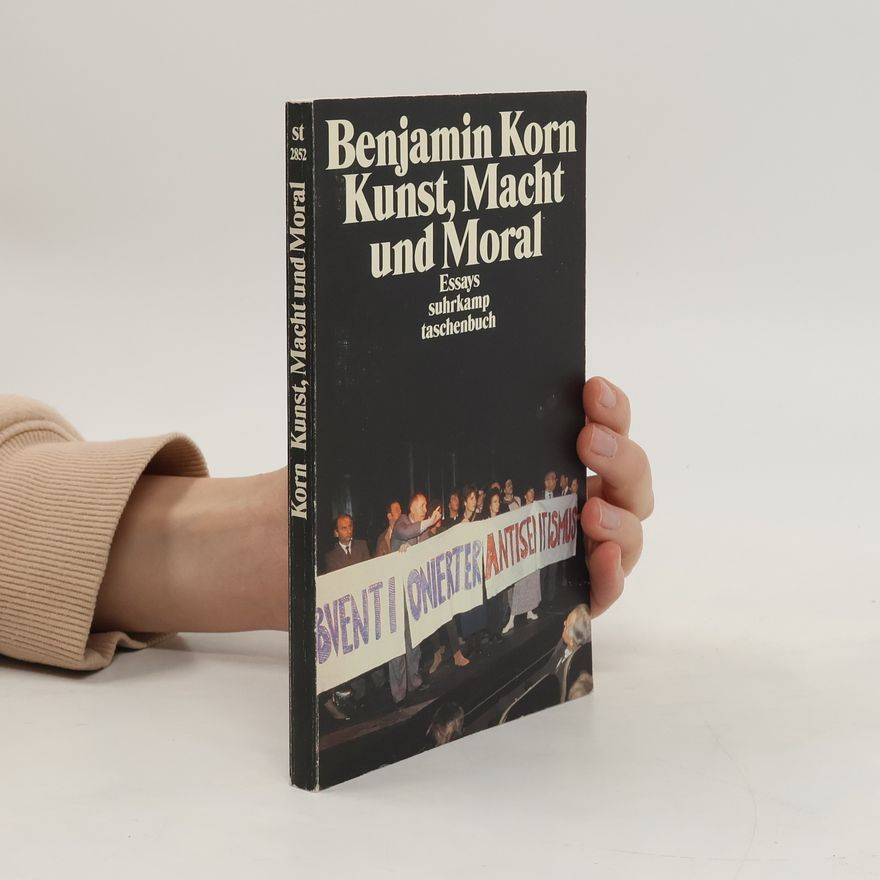 Benjamin Korn Suhrkamp Taschenbuch: Kunst, Macht und Moral