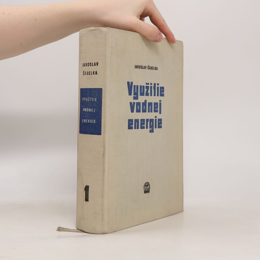 Jaroslav Čabelka Využitie vodnej energie I