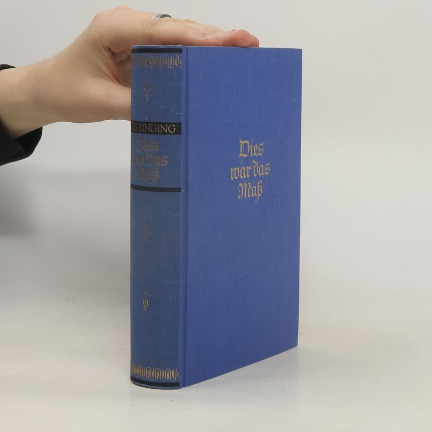 Rudolf Georg Binding Dies war das Maß