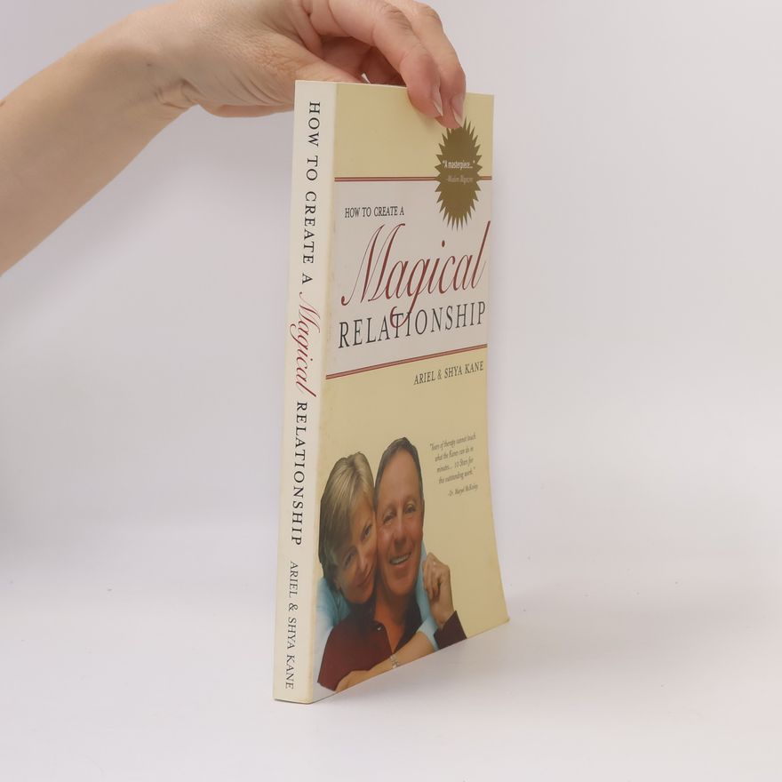 Shya Kane How to Create a Magical Relationship