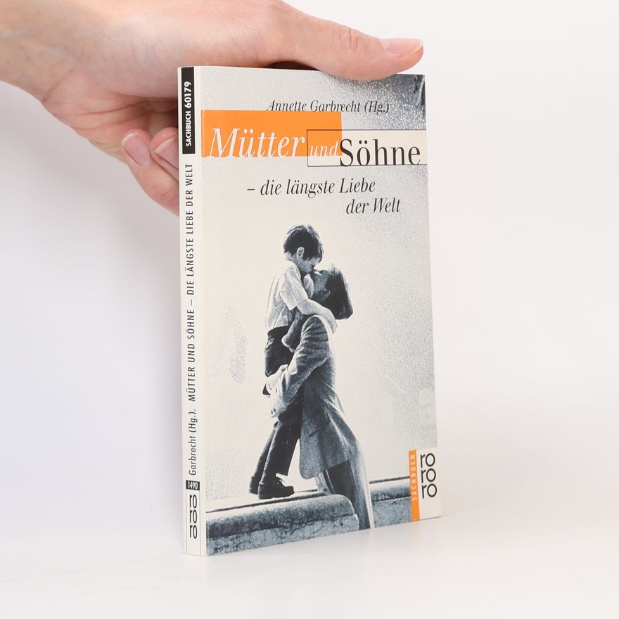 Annette Garbrecht rororo Sachbuch - 60179: Mütter und Söhne