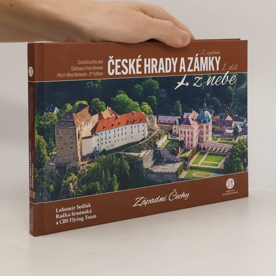 Radka Srněnská České hrady a zámky z nebe 1 = Czech Castles and Châteaux from Heaven 1
