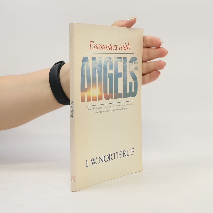 L. W. Northrup Encounters With Angels