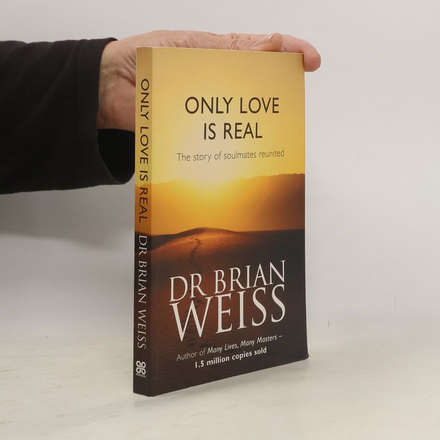 Brian Weiss Only Love is Real