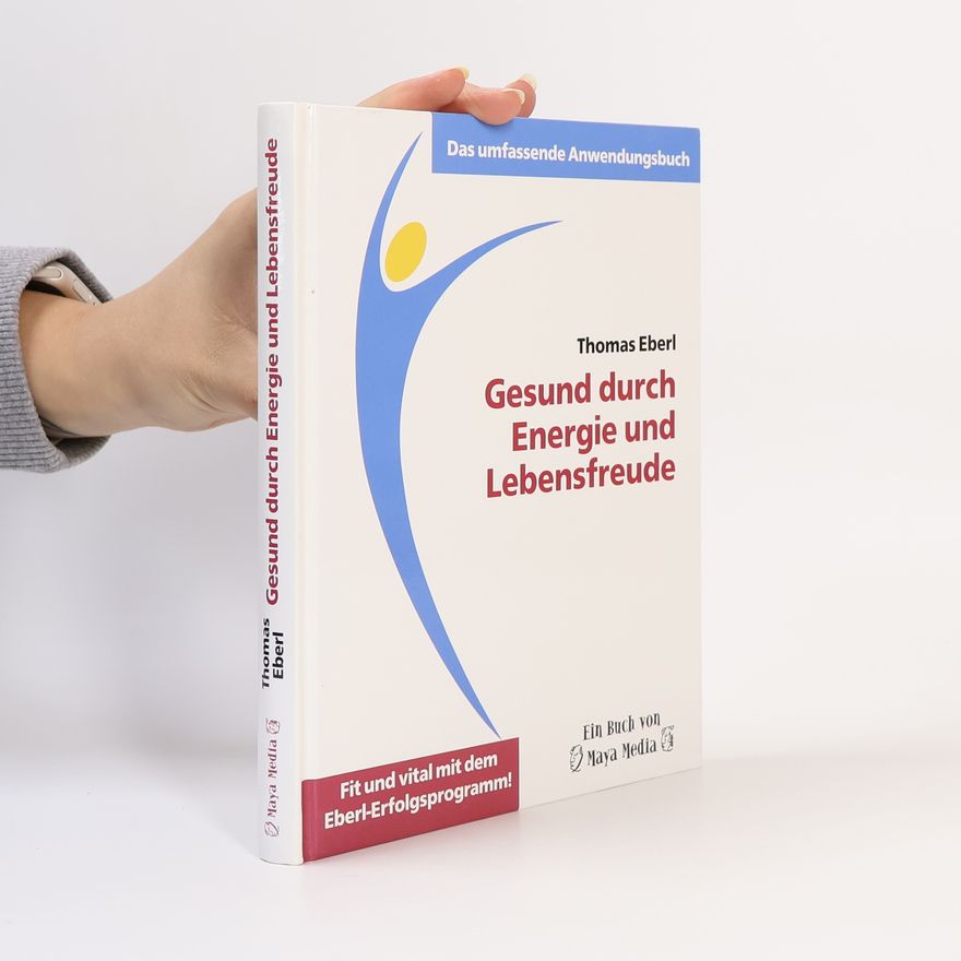 Thomas Eberl Gesund durch Energie und Lebensfreude