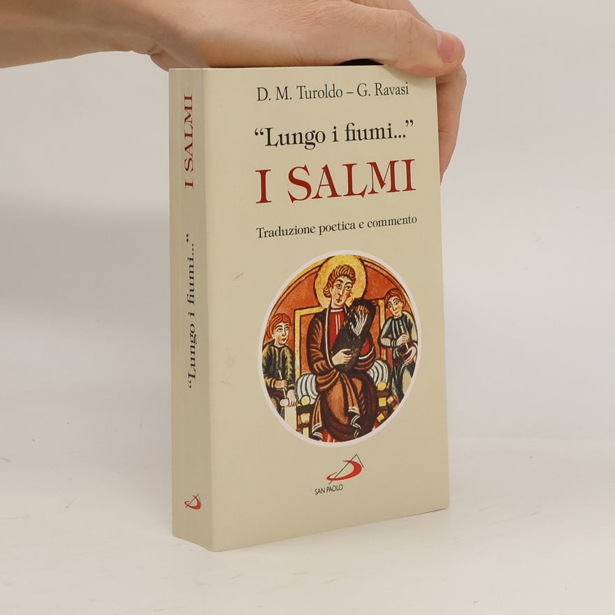 David Maria Turoldo Manuali liturgici - 43: Lungo i fiumi... I Salmi. Traduzione poetica e commento