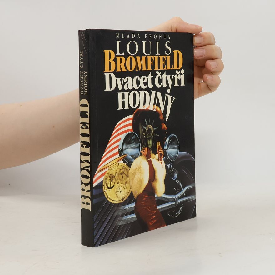 Louis Bromfield Dvacet čtyři hodiny