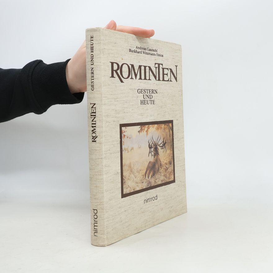 Burkhard Winsmann-Steins Rominten gestern und heute