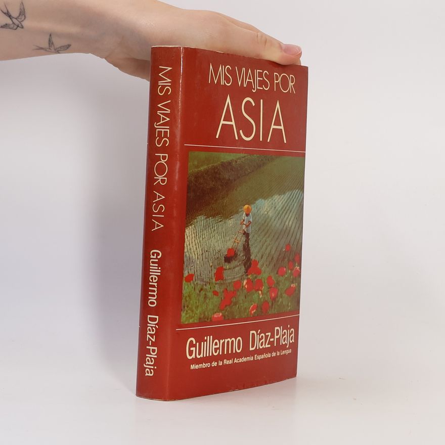 Guillermo Díaz-Plaja Mis viajes por Asia