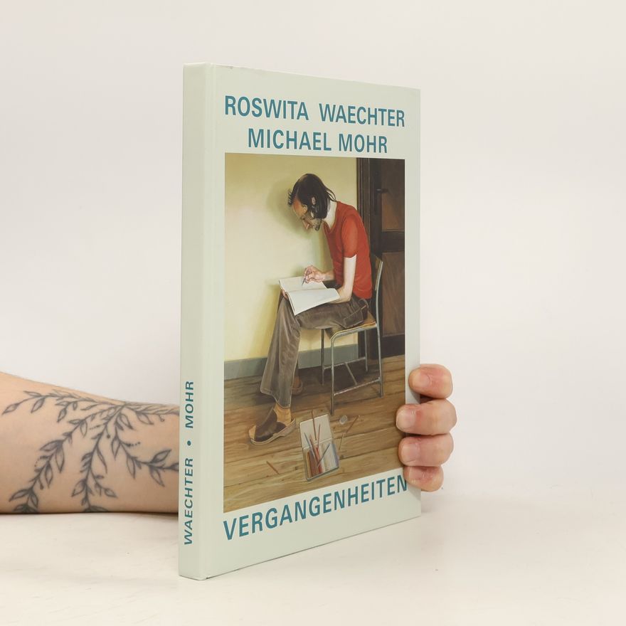 Roswita Waechter Vergangenheiten