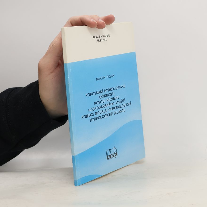 Martin Polák Práce a studie - 188: Porovnání hydrologické účinnosti povodí různého hospodářského využití pomocí modelu chronologické hydrologické bilance