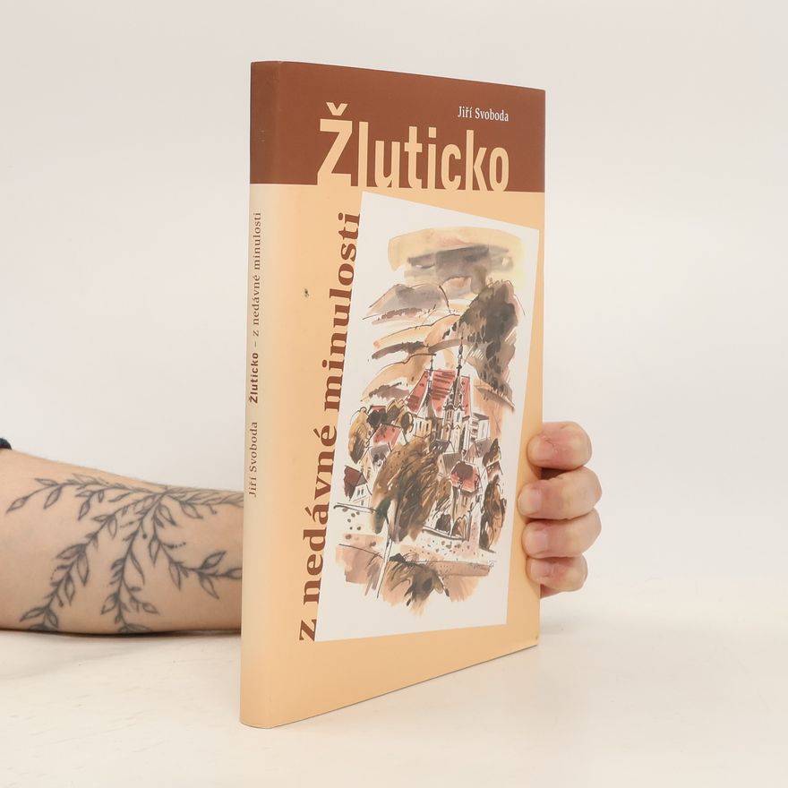 Jiří A. Svoboda Žluticko - z nedávné minulosti