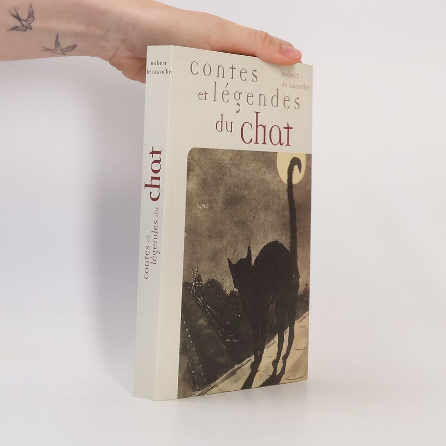 Robert de Laroche Contes et légendes du chat