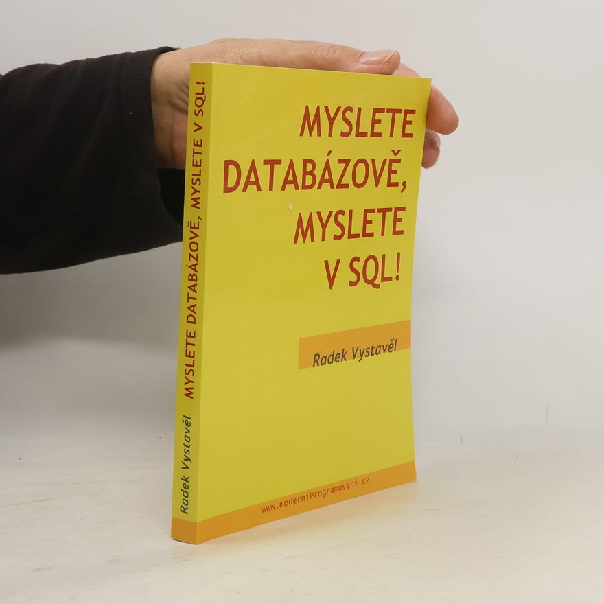 Radek Vystavěl Myslete databázově, myslete v SQL!