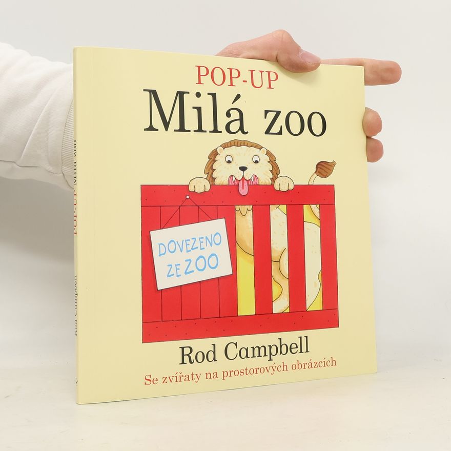Rod Campbell Pop-up. Milá zoo.