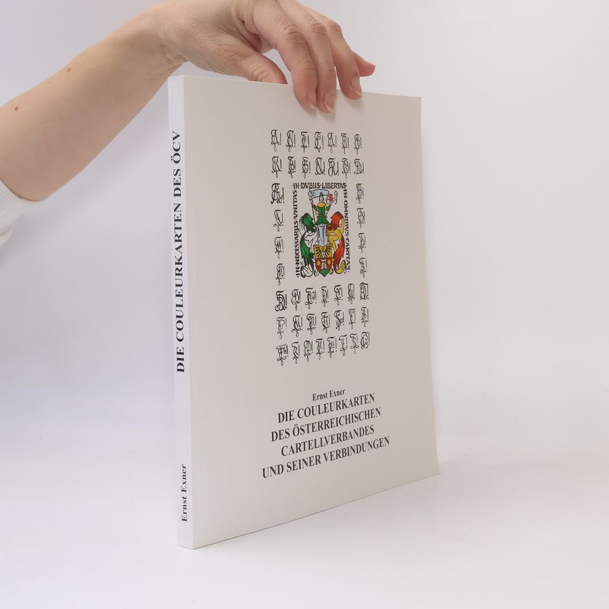 Ernst Exner Die Couleurkarten des Österreichischen Cartellverbandes und seiner Verbindungen