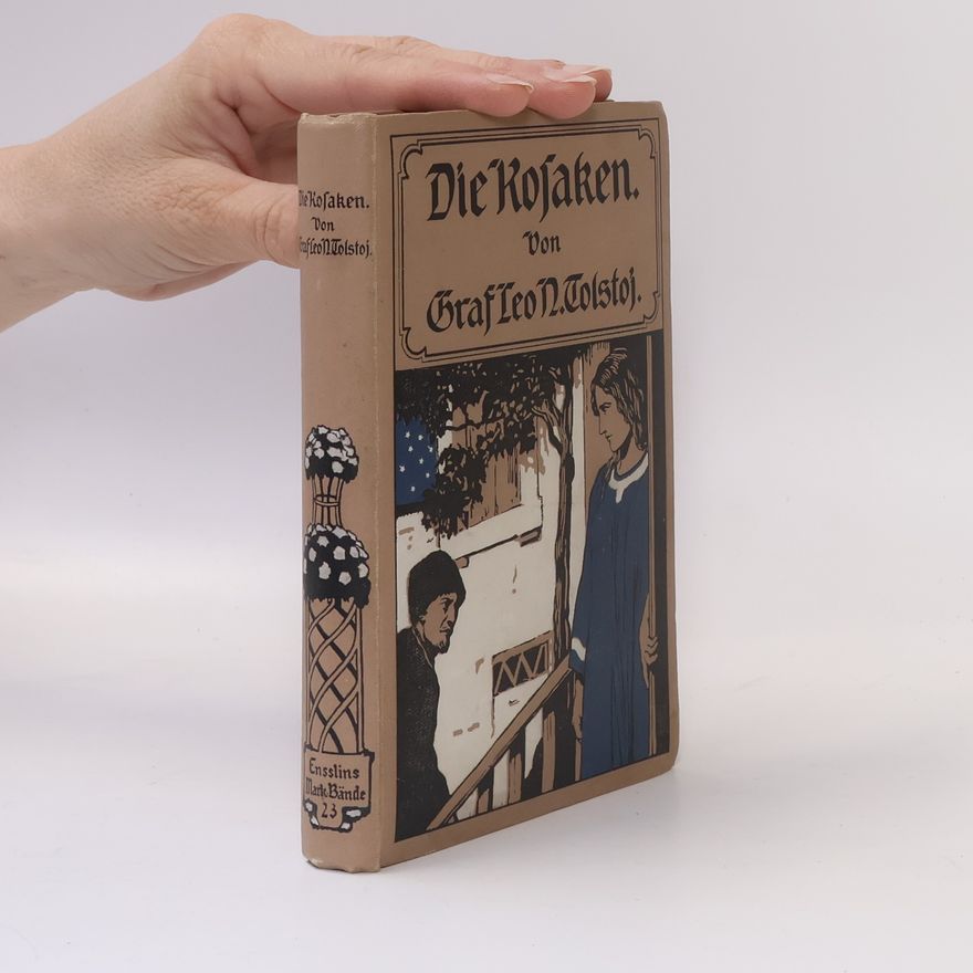 Lew Nikolajewitsch Tolstoi Die Kosaken