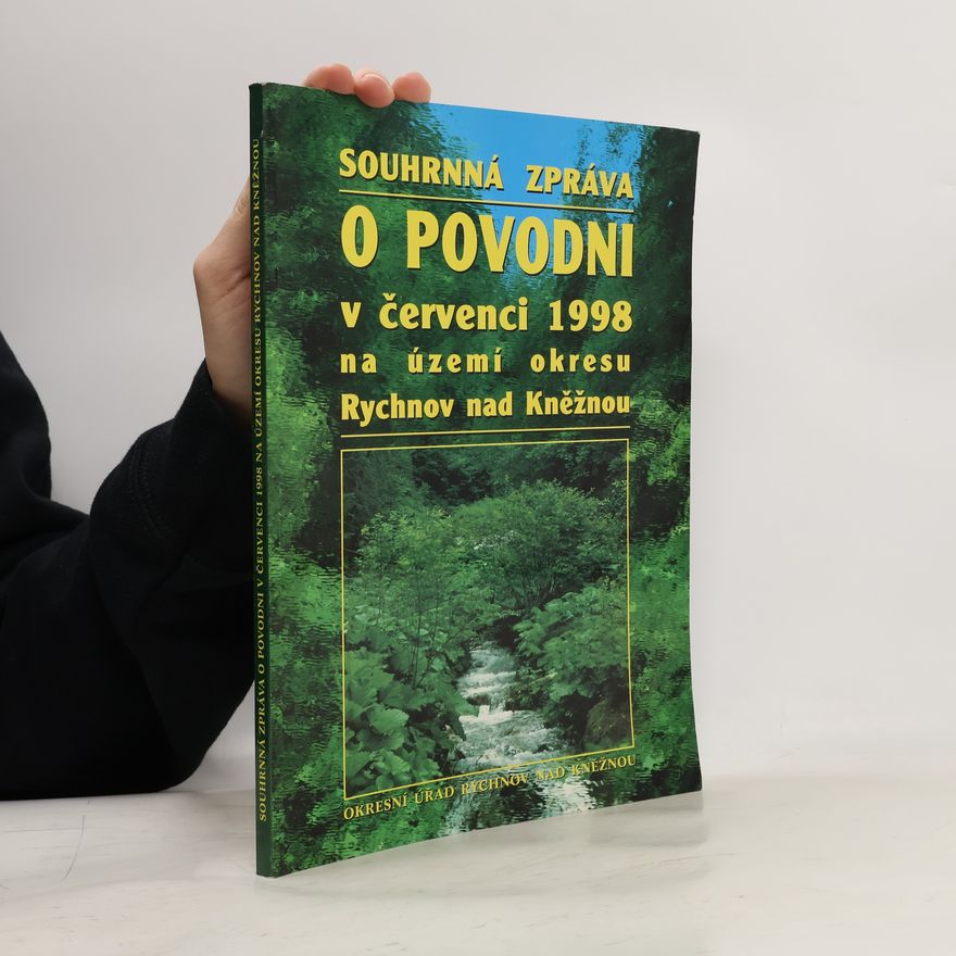 Various authors Souhrnná zpráva o povodni. v červenci 1998 na území okresu Rychnov nad Kněžnou