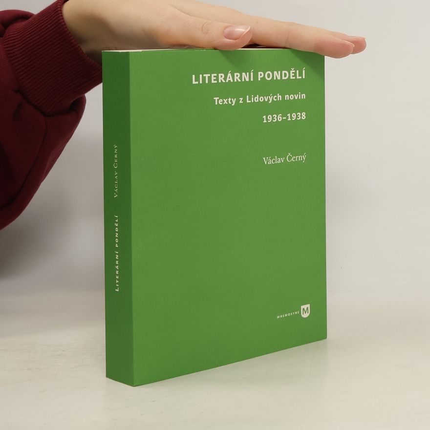 Václav Černý Literární pondělí - Texty z Lidových novin 1936-1938