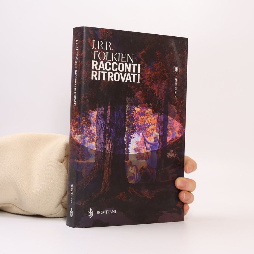 J. R. R. Tolkien Racconti ritrovati