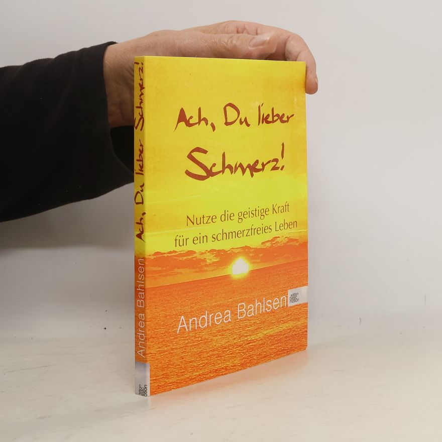 Andrea Bahlsen Ach, Du lieber Schmerz!