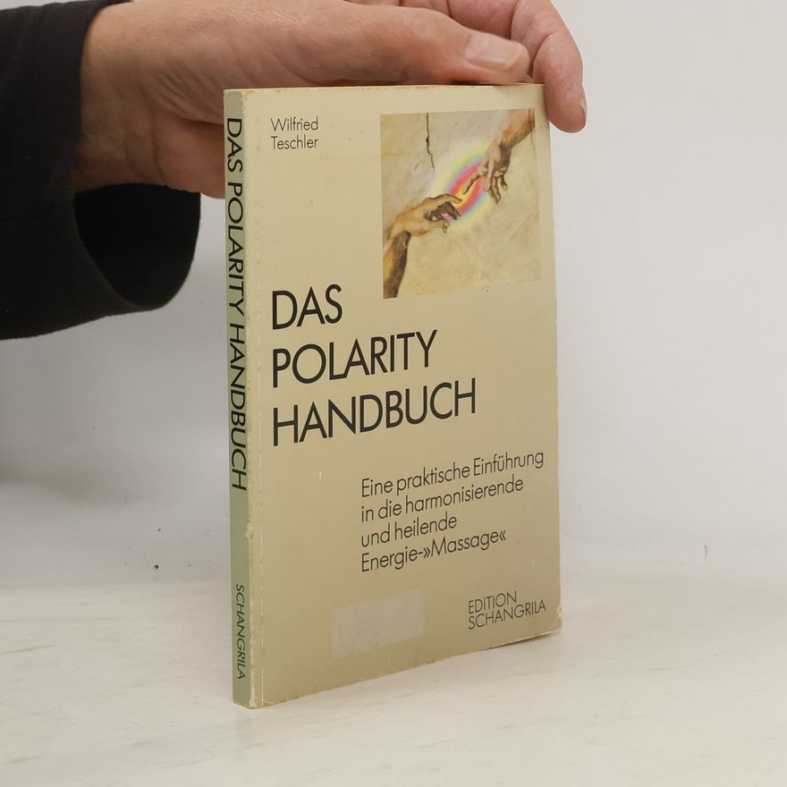 Wilfried Teschler Das Polarity-Handbuch