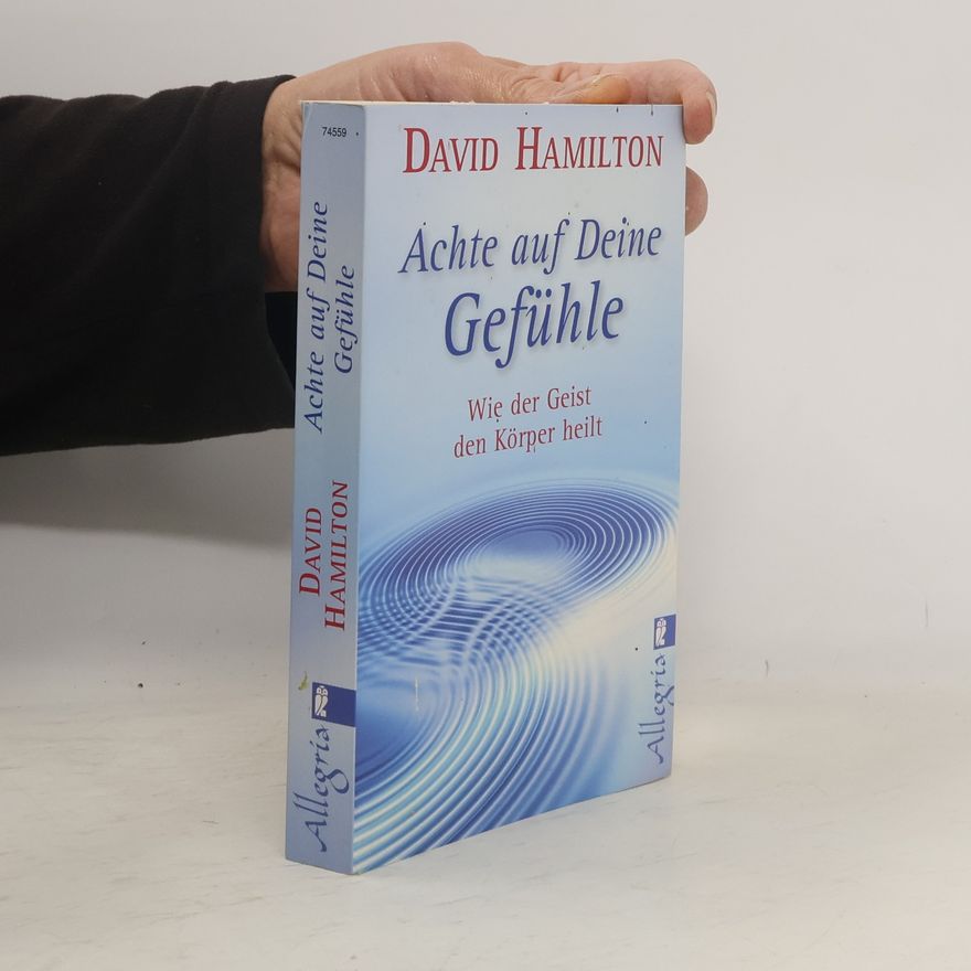 David R. Hamilton Achte auf Deine Gefühle