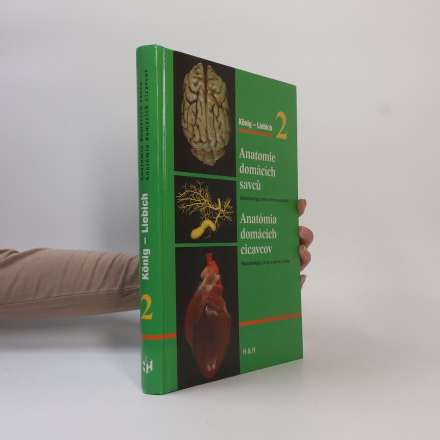 Hans Georg Liebich Anatomie domácích savců 2. Anatómia domácich cicavcov 2