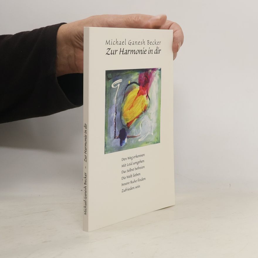 Michael Ganesh Becker Zur Harmonie in dir