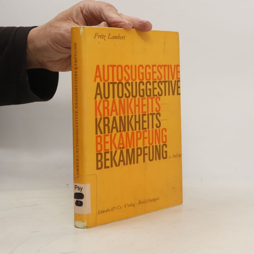 Fritz Lambert Autosuggestive Krankheitsbekämpfung