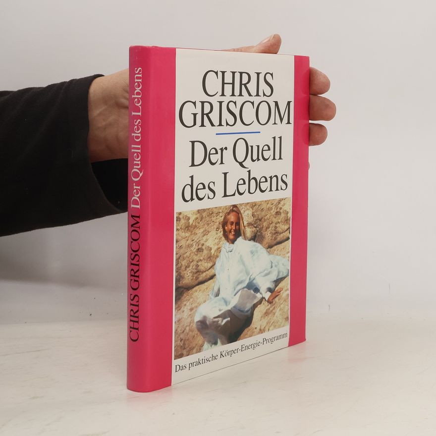 Chris Griscom Der Quell des Lebens