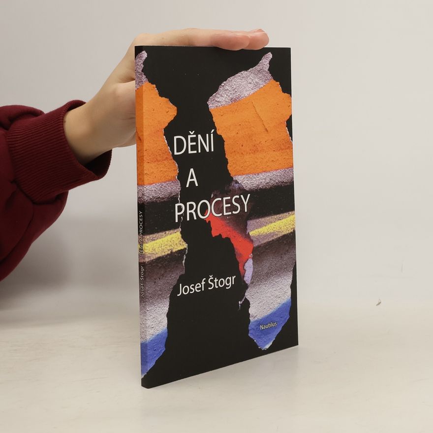 Josef Štogr Dění a procesy