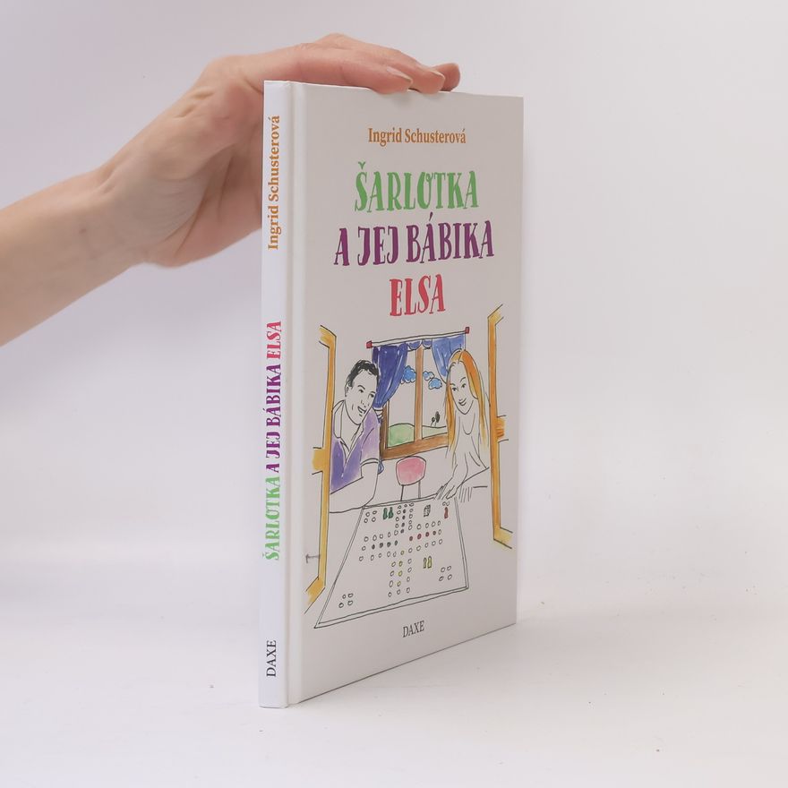 Ingrid Schusterová Šarlotka a jej bábika Elsa