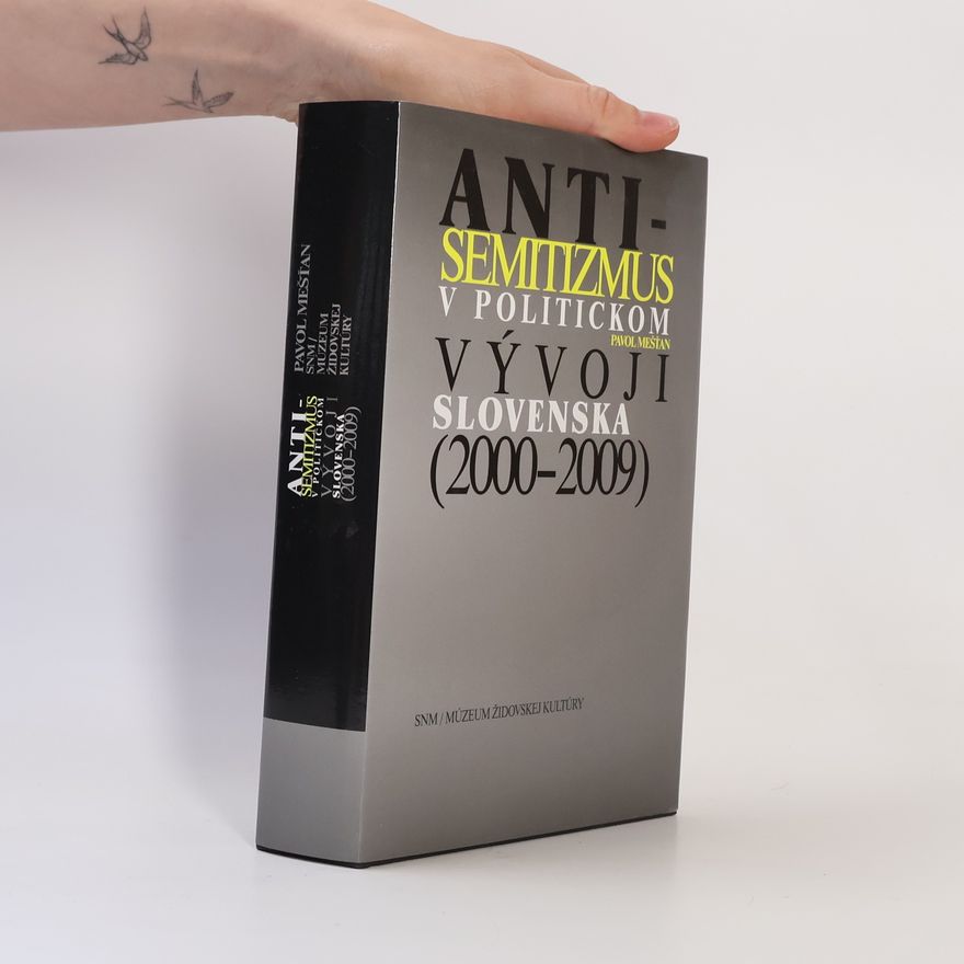 Pavol Mešťan Antisemitizmus v politickom vývoji Slovenska (2000-2009)