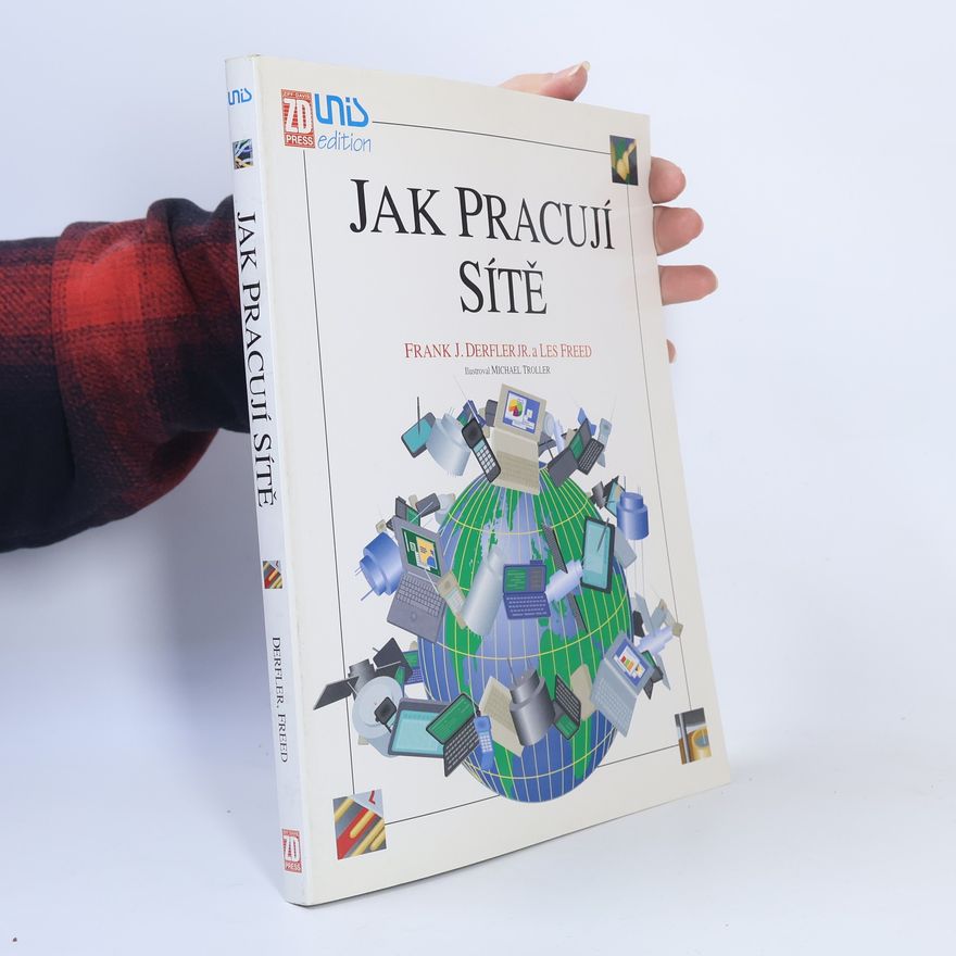 Frank J. Derfler Jak pracují sítě