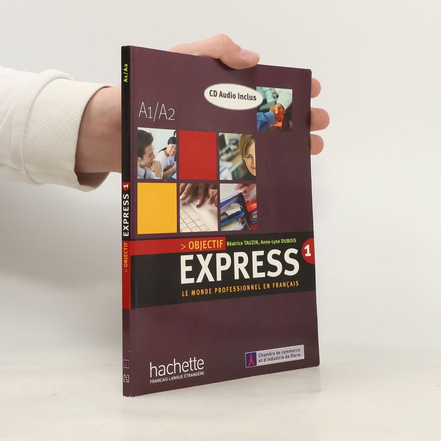 Autorenkollektiv Objectif express: le monde professionnel en français (A1/A2)