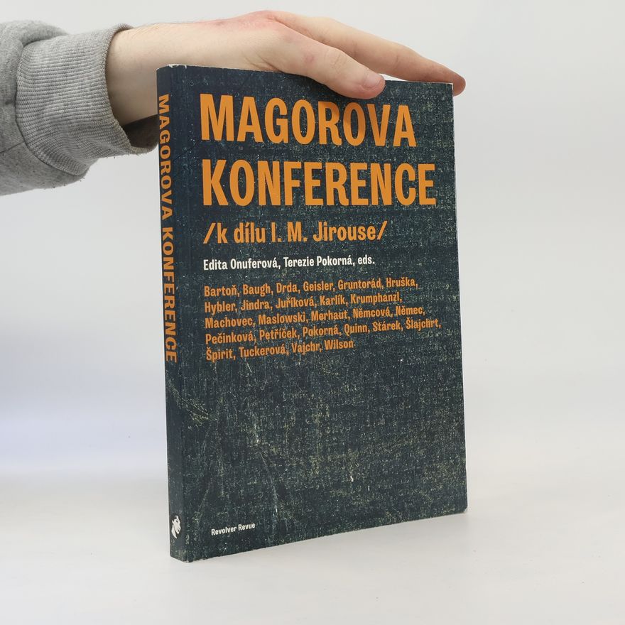 Terezie Pokorná Magorova konference /k dílu I. M. Jirouse/