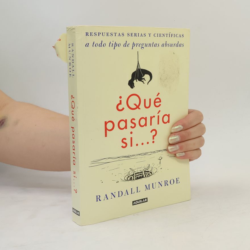 Randall Munroe ¿Qué pasaría si...?
