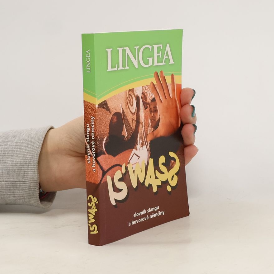 Autorenkollektiv Is' was? : slovník slangu a hovorové němčiny