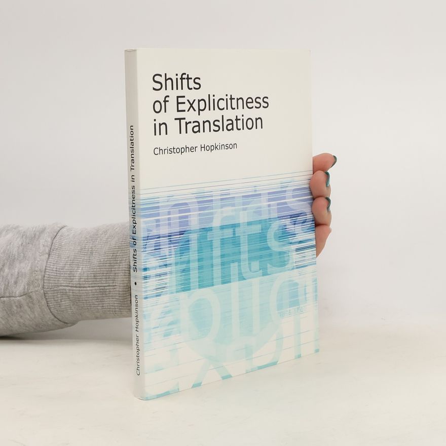 Chris Hopkinson Shifts of Explicitness in Translation