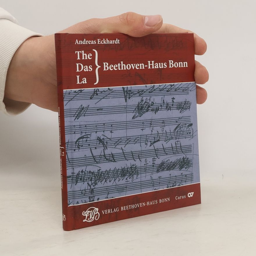 Andreas Eckhardt The, das, la Beethoven-Haus Bonn