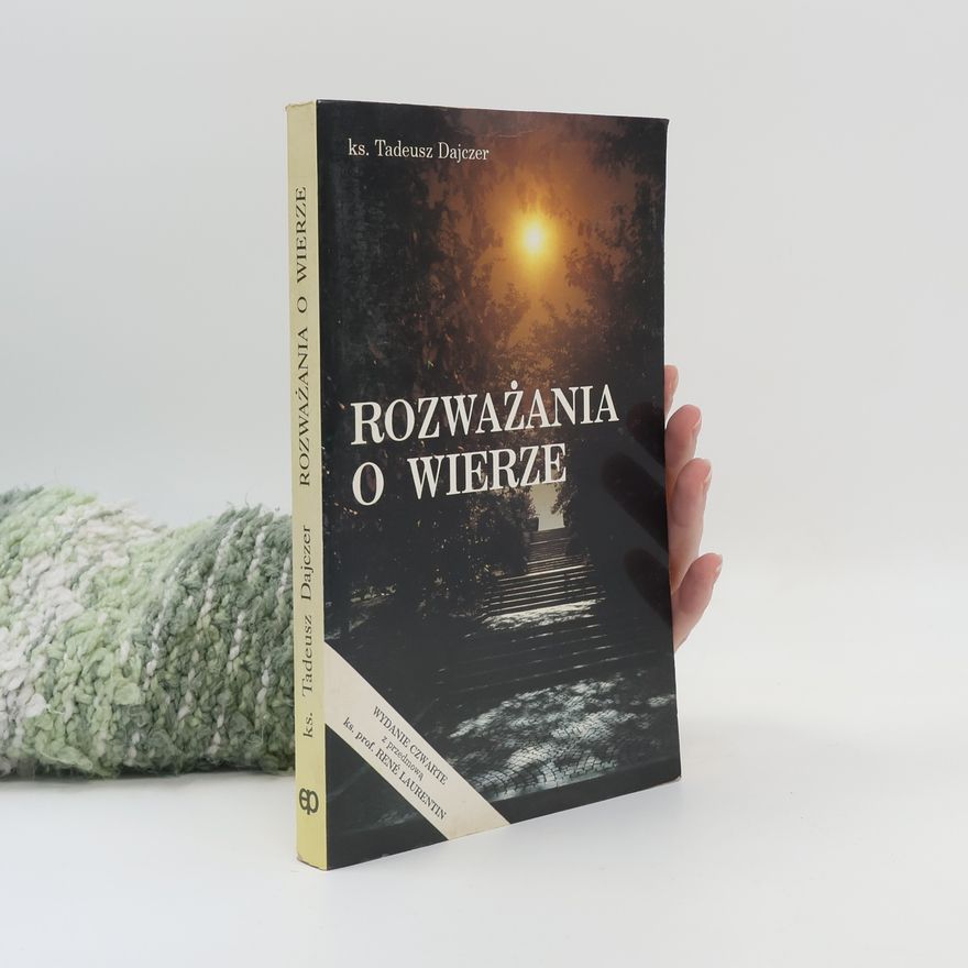René Laurentin Rozważania o wierze