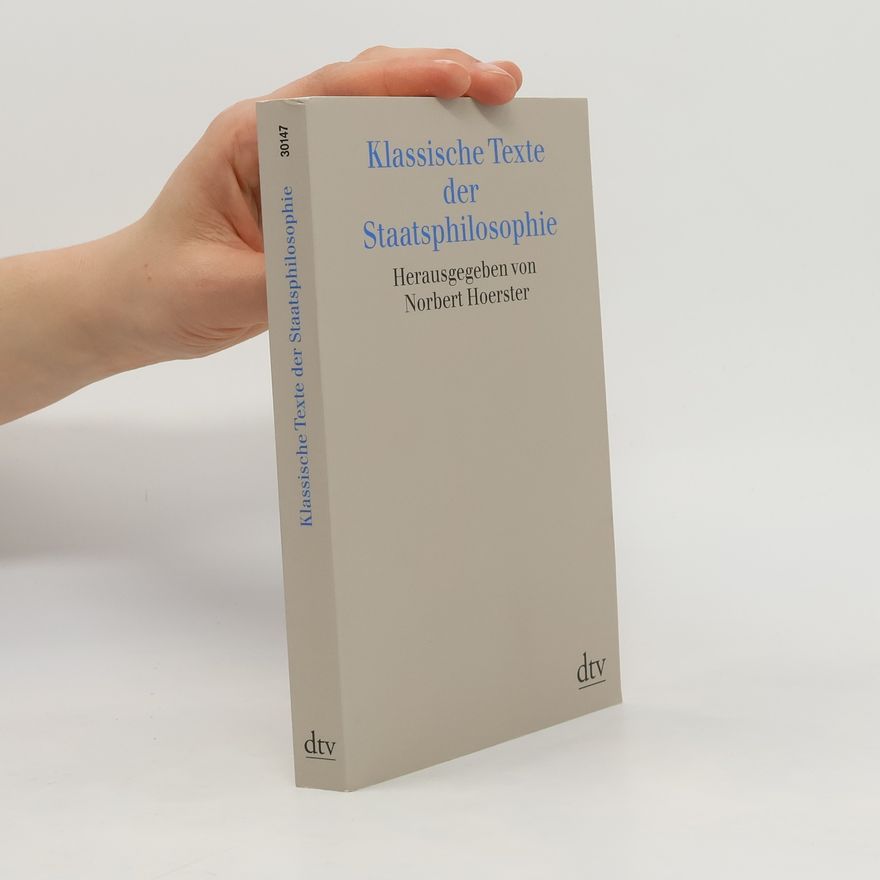 Norbert Hoerster Klassische Texte der Staatsphilosophie