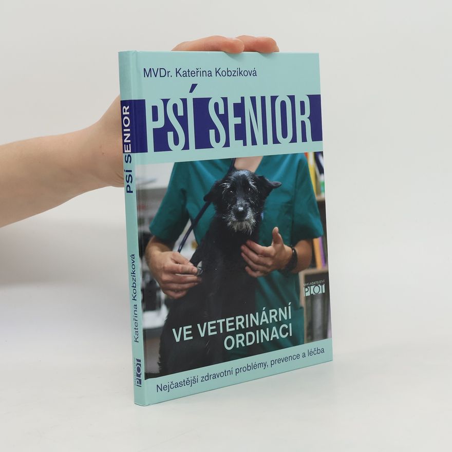 Kateřina Kobzíková Psí senior ve veterinární ordinaci