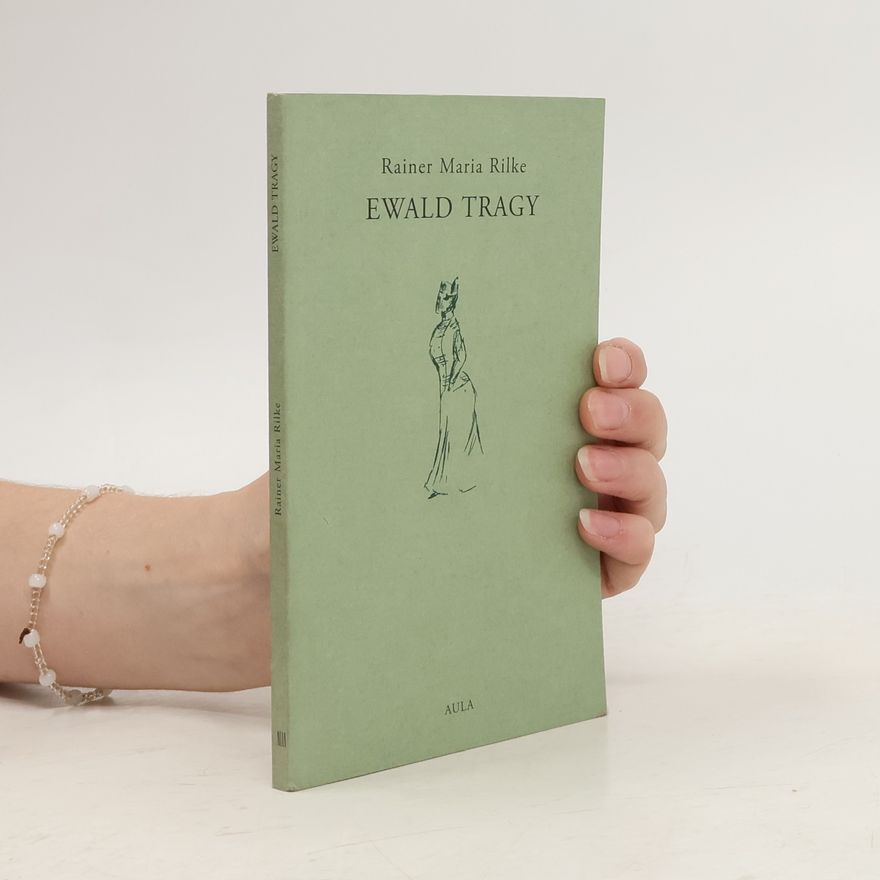 Rainer Maria Rilke Ewald Tragy
