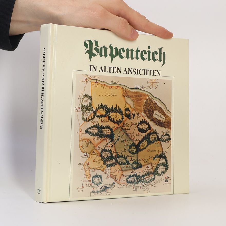 Adolf Heidorm Papenteich in alten Ansichten