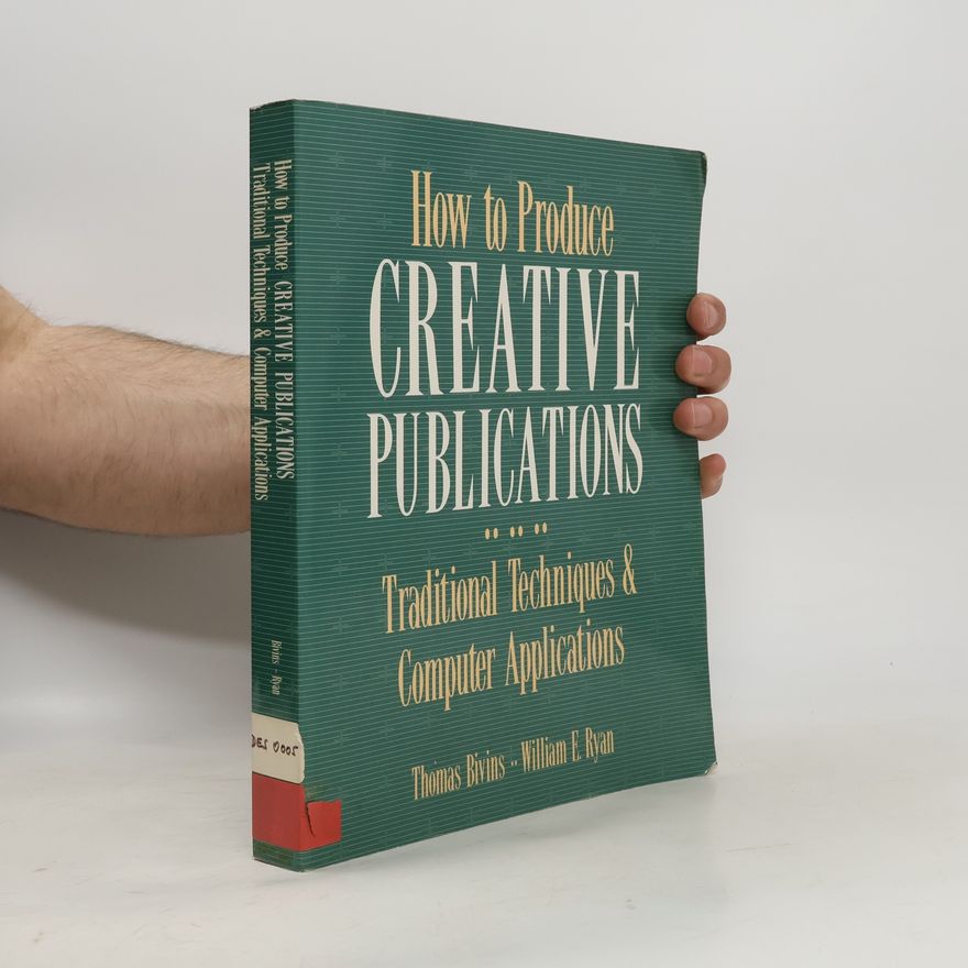 Thomas Harvey Bivins How To Produce Creative Publications
