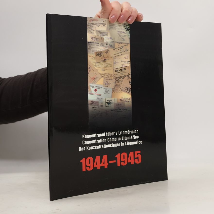 Miroslava Langhamerová Koncentrační tábor v Litoměřicích 1944-1945. Průvodce stálou výstavou